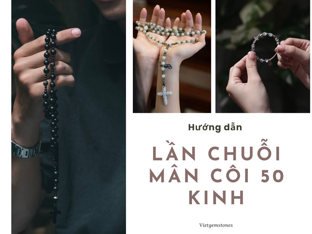 Chuỗi Mân Côi 50 Kinh và cách lần chuỗi Mân Côi - Vietgemstones